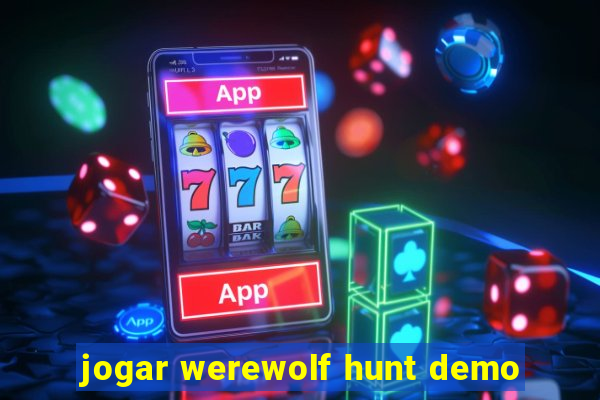 jogar werewolf hunt demo